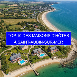 Top 1 des Maisons d'hôtes à Saint-Aubin-sur-Mer